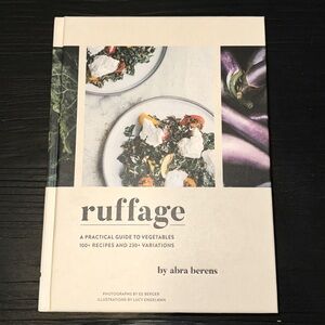 RUFFAGE vegetable based cook book Abra Berens